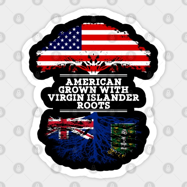 American Grown With Virgin Islander Roots - Gift for Virgin Islander From British Virgin Islands Sticker by Country Flags